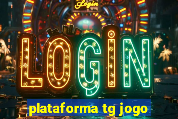 plataforma tg jogo